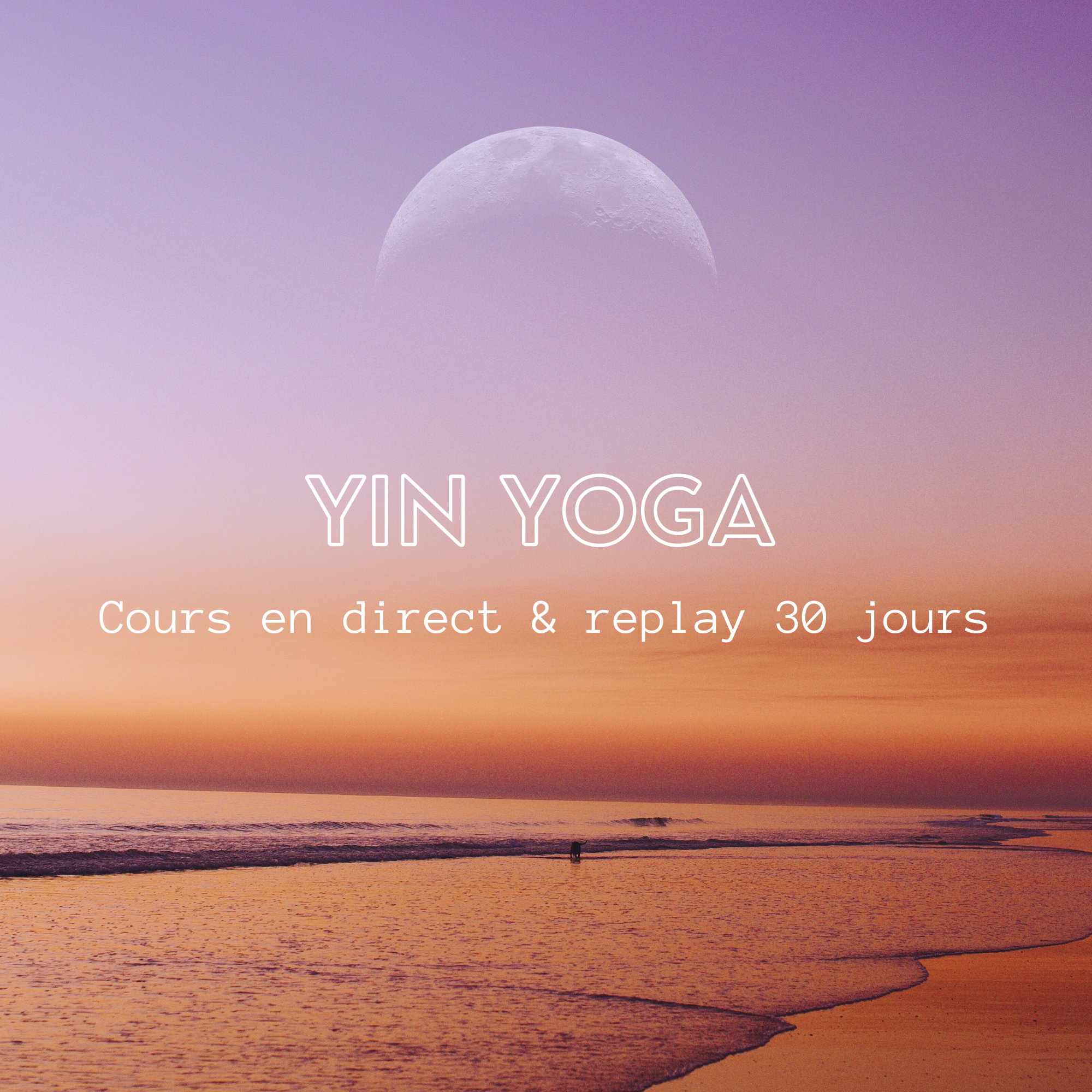 COURS en ligne : YIN Yoga